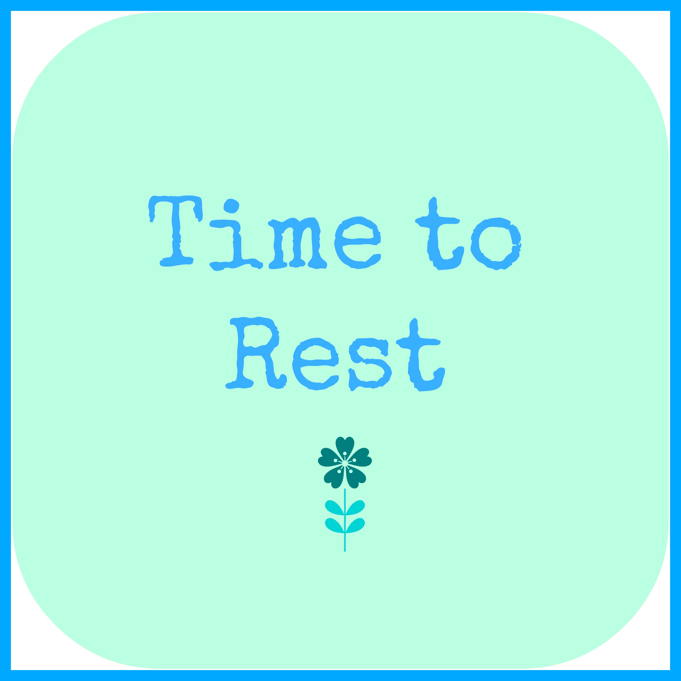 time to rest