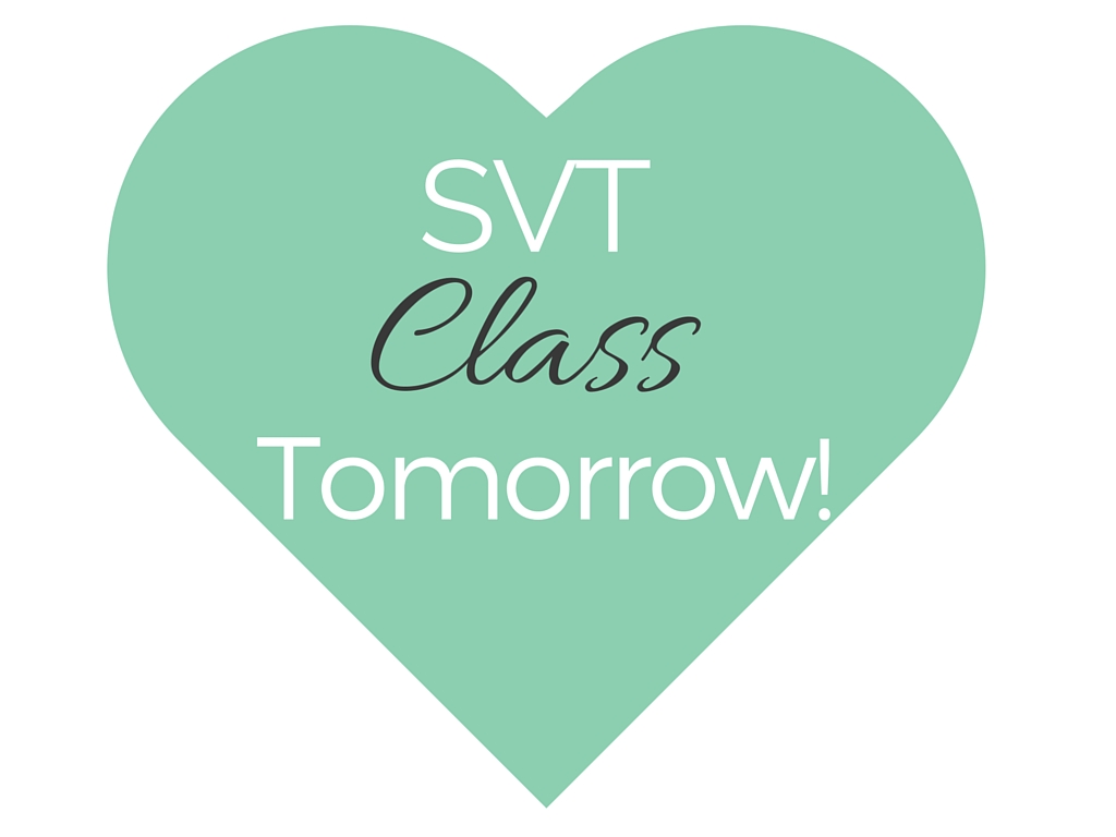 SVT class tomorrow