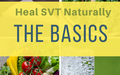 Heal SVT Naturally THE BASICS E-guide is Here!