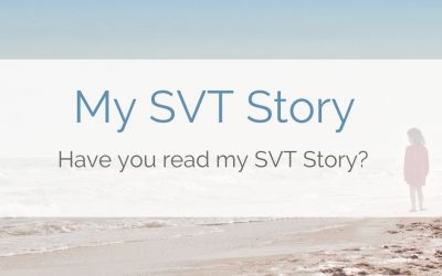 My SVT Story