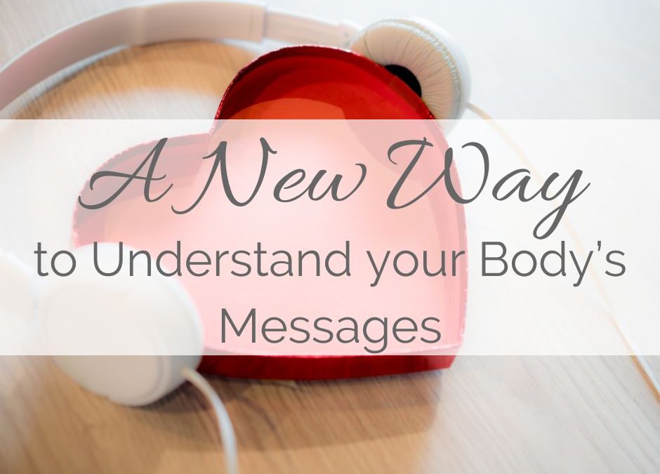 A New Way to Understand Your Body’s Messages